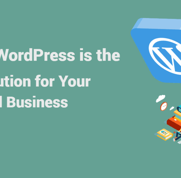 6 Reasons WordPress is the Best Solution for Your Local Business