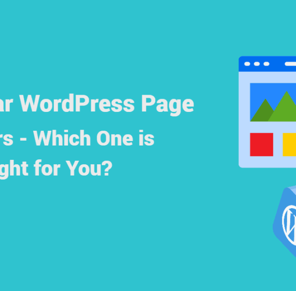 5 Popular WordPress Page Builders – Which One is Right for You?